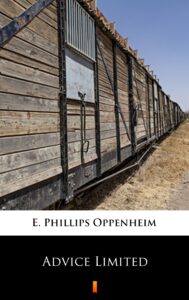 Tytuł: Advice Limited
Autor: E. Phillips Oppenheim
Wydawnictwo: KtoCzyta.pl
Formaty: EPUB, MOBI