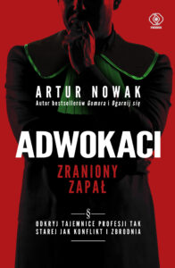 Tytuł: Adwokaci. Zraniony zapał
Autor: Artur Nowak
Wydawnictwo: REBIS
Formaty: EPUB, MOBI