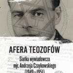 Tytuł: Afera teozofów. Siatka wywiadowcza mjr. Andrzeja Czaykowskiego (1949–1951)
Autor: Tomasz Krok
Wydawnictwo: Instytut Pamięci Narodowej
Formaty: MOBI, EPUB
