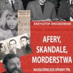 Tytuł: Afery, skandale, morderstwa
Autor: Drozdowski Krzysztof
Wydawnictwo: Wydawnictwo Brda
Formaty: MOBI, EPUB