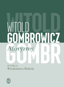 Tytuł: Aforyzmy
Autor: Witold Gombrowicz
Wydawnictwo: Wydawnictwo Literackie
Formaty: EPUB, MOBI