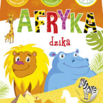 Tytuł: Afryka dzika
Autor: Ewa Gorzkowska-Parnas
Wydawnictwo: Wydawnictwo Olesiejuk
Formaty: PDF