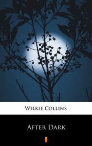Tytuł: After Dark
Autor: Wilkie Collins
Wydawnictwo: KtoCzyta.pl
Formaty: EPUB, MOBI