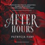 Tytuł: After Hours
Autor: Patrycja Fary
Wydawnictwo: NieZwykłe
Formaty: MOBI, EPUB