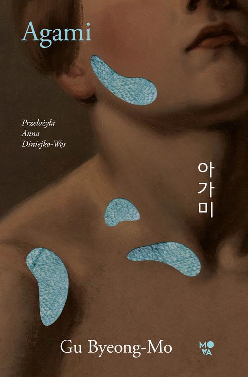 Tytuł: Agami. Syn wody
Autor: Gu Byeong-Mo
Wydawnictwo: Mova
Formaty: EPUB, MOBI