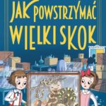 Tytuł: Agencja detektywistyczna Christie i Agaty. Tom 6. Jak powstrzymać wielki skok?
Autor: Pip Murphy
Wydawnictwo: Tandem
Formaty: MOBI, EPUB, PDF