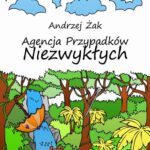 Tytuł: Agencja Przypadków Niezwykłych
Autor: Andrzej Żak
Wydawnictwo: Wydawnictwo e-bookowo
Formaty: EPUB, MOBI, PDF