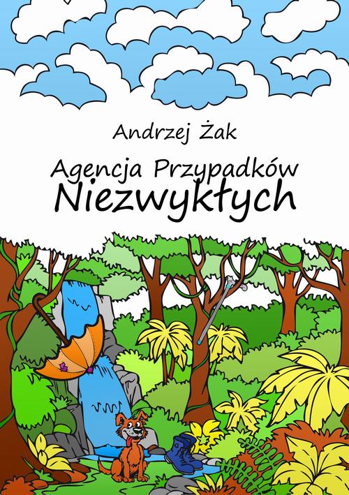 Tytuł: Agencja Przypadków Niezwykłych
Autor: Andrzej Żak
Wydawnictwo: Wydawnictwo e-bookowo
Formaty: EPUB, MOBI, PDF