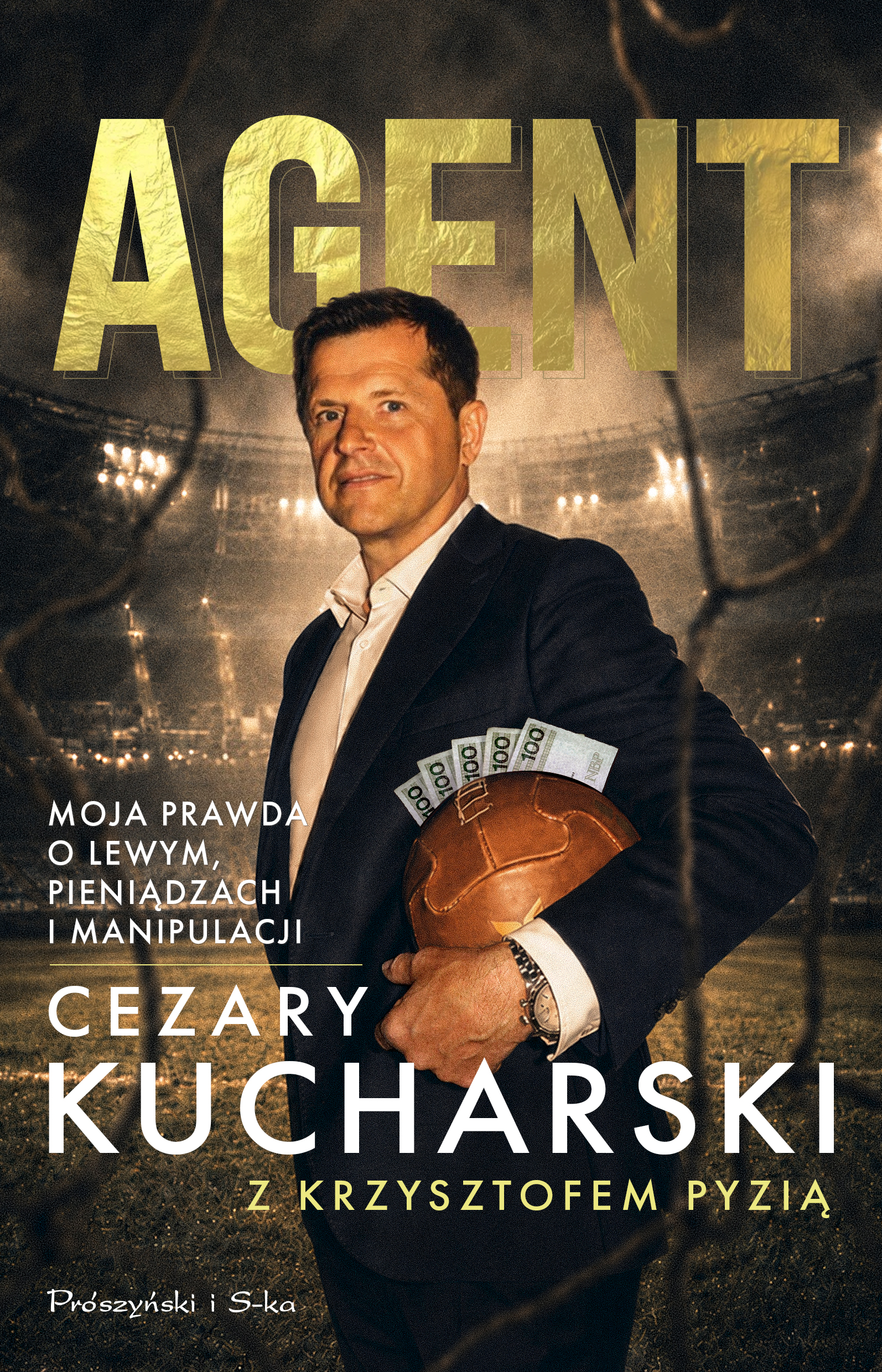 Tytuł: Agent. Moja prawda o Lewym, pieniądzach i manipulacji
Autor: Cezary Kucharski, Krzysztof Pyzia
Wydawnictwo: Prószyński Media
Formaty: EPUB, MOBI