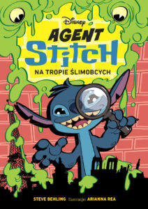 Agent Stitch. Tom 1. Na tropie ślimobcych. Disney — okładka e-booka