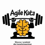 Tytuł: Agile Kata
Autor: Joe Krebs
Wydawnictwo: Promise
Formaty: EPUB, PDF