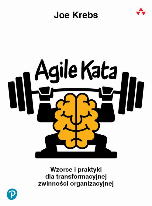 Tytuł: Agile Kata
Autor: Joe Krebs
Wydawnictwo: Promise
Formaty: EPUB, PDF