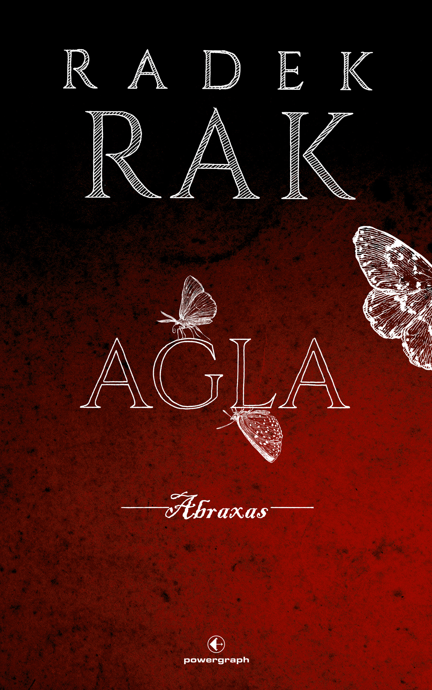 Tytuł: Agla. Abraxas
Autor: Radek Rak
Wydawnictwo: Powergraph
Formaty: EPUB, MOBI