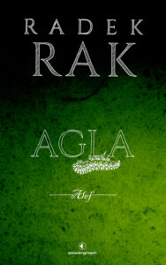 Tytuł: Agla. Alef
Autor: Radek Rak
Wydawnictwo: Powergraph
Formaty: EPUB, MOBI