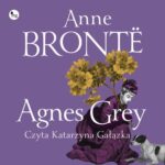 Tytuł: Agnes Grey
Autor: Anne Brontë
Wydawnictwo: MG
Formaty: MP3