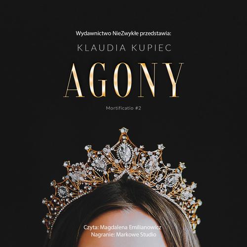 Tytuł: Agony
Autor: Klaudia Kupiec
Wydawnictwo: NieZwykłe
Formaty: MP3
