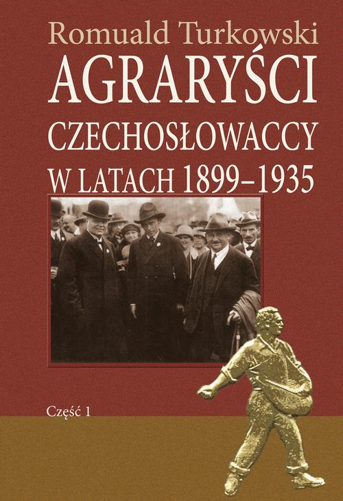 Tytuł: Agraryści czechosłowaccy w latach 1899-1935 część 1
Autor: Romuald Turkowski
Wydawnictwo: Aspra
Formaty: PDF