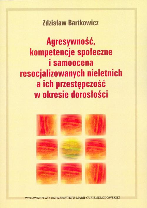 Tytuł: Agresywność, kompetencje społeczne i samoocena resocjalizowanych nieletnich a ich przestępczość w okresie dorosłości
Autor: Zdzisław Bartkowicz
Wydawnictwo: UMCS
Formaty: PDF