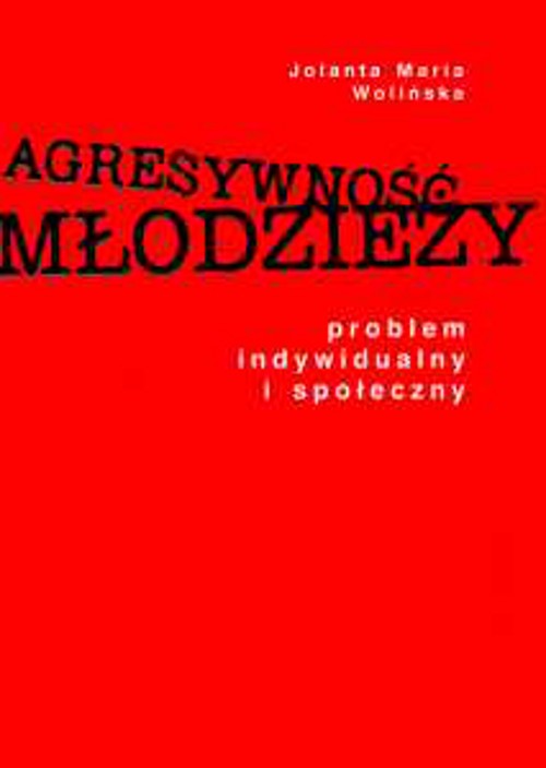 Tytuł: Agresywność młodzieży. Problem indywidualny i społeczny
Autor: Jolanta Maria Wolińska
Wydawnictwo: UMCS
Formaty: PDF