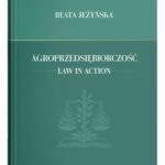 Tytuł: Agroprzedsiębiorczość. Law in Action
Autor: Beata Jeżyńska
Wydawnictwo: UMCS
Formaty: PDF