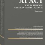Tytuł: AI Act. Akt w sprawie sztucznej inteligencji. Komentarz
Autor: Katarzyna Klafkowska-Waśniowska, Łukasz Szoszkiewicz, Martyna Kusak, Michał Krotoszyński, Maria Jędrzejczak, Kamil Łakomy, Karolina Kiejnich-Kruk, Jan Denka, Wojciech Biernacki, Paweł Dudko, Igor Gontarz, Jędrzej Jakubowicz, Krzysztof Jeromin, Michalina Kowala, Zuzanna Kowalska, Patryk Pieniążek, Wojciech Rzepiński, Jędrzej Wydra
Wydawnictwo: Wolters Kluwer
Formaty: PDF
