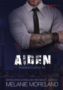 Tytuł: Aiden. Prywatne imperium #2
Autor: Melanie Moreland
Wydawnictwo: Editio
Formaty: EPUB, PDF, MOBI
