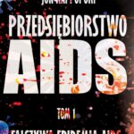 Tytuł: AIDS INC. – Przedsiębiorstwo AIDS. Największy skandal medyczny XX-go wieku
Autor: Jon Rappoport
Wydawnictwo: Wydawnictwo Horyzont Idei
Formaty: MOBI, PDF, EPUB