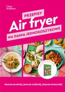 Air fryer. Przepisy na dania jednokoszykowe — okładka e-booka