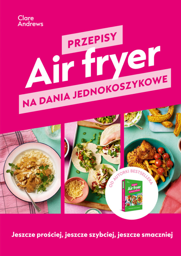 Air fryer. Przepisy na dania jednokoszykowe — okładka