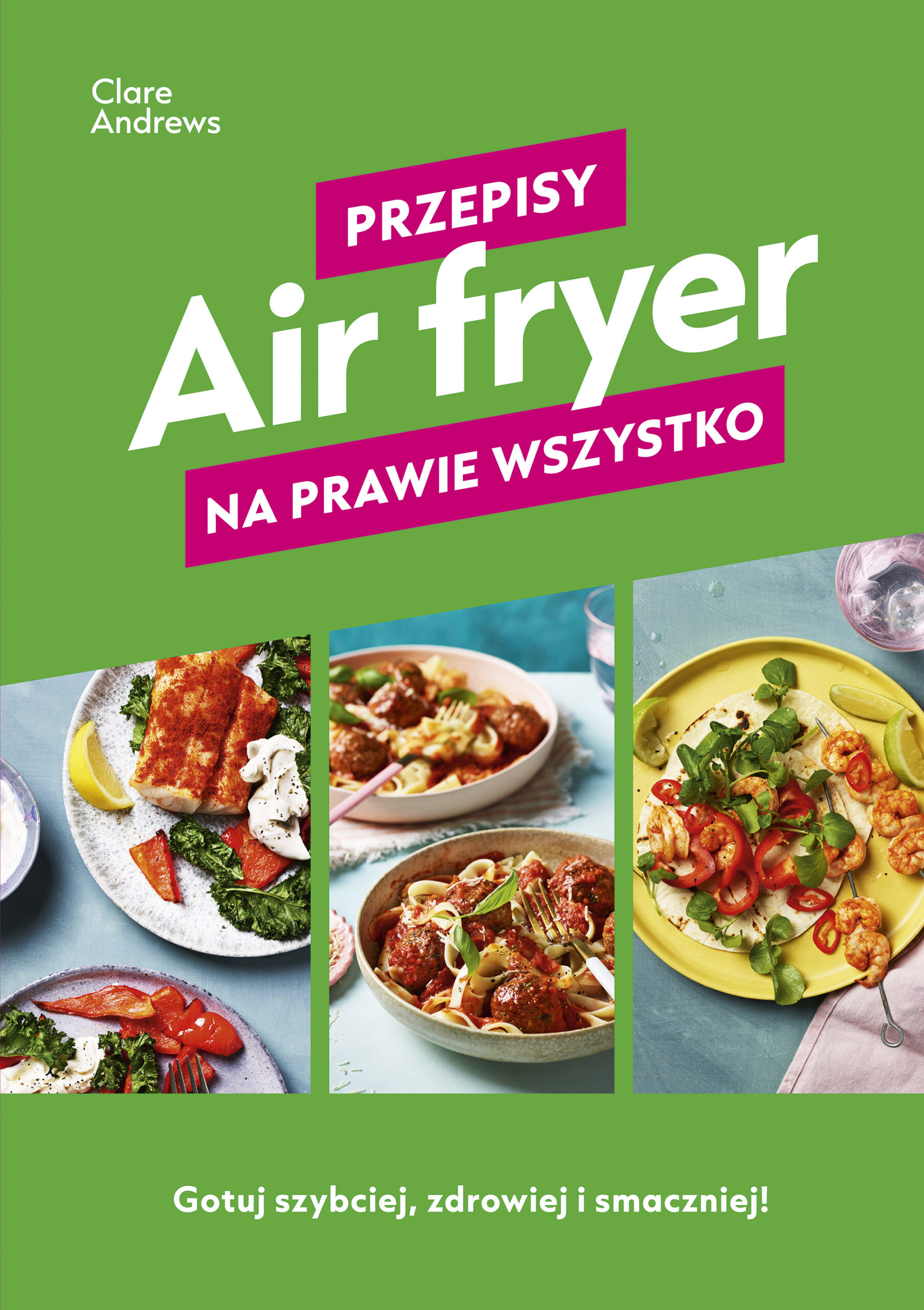 Air fryer. Przepisy na prawie wszystko — okładka e-booka