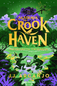 Akademia Crookhaven. Niezdobyta twierdza — okładka e-booka