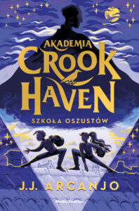 Tytuł: Akademia Crookhaven. Szkoła oszustów
Autor: J. J. Arcanjo
Wydawnictwo: Media Rodzina
Formaty: EPUB, MOBI
