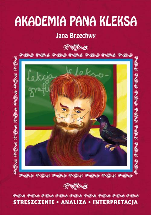 Tytuł: Akademia pana Kleksa Jana Brzechwy. Streszczenie, analiza, interpretacja
Autor: Danuta Anusiak
Wydawnictwo: Literat
Formaty: PDF