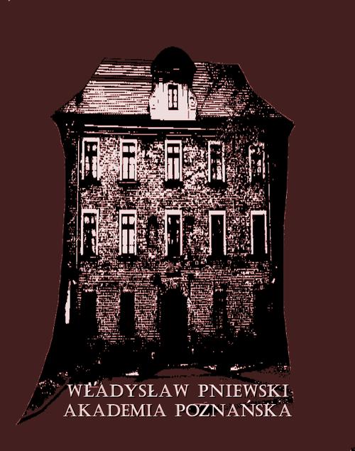 Tytuł: Akademia Poznańska. Szkic historyczny
Autor: Władysław Pniewski
Wydawnictwo: Armoryka
Formaty: MOBI, EPUB