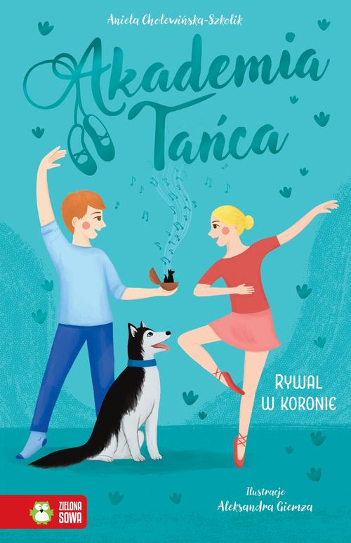 Tytuł: Akademia Tańca. Rywal w koronie
Autor: Aniela Cholewińska-Szkolik
Wydawnictwo: Zielona Sowa
Formaty: EPUB, MOBI