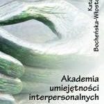 Tytuł: Akademia umiejętności interpersonalnych
Autor: Katarzyna Bocheńska-Włostowska
Wydawnictwo: Impuls
Formaty: PDF