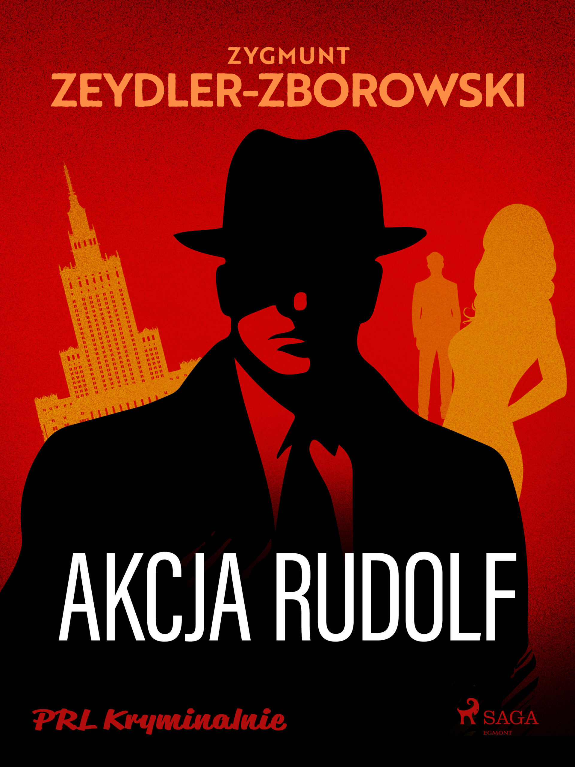 Tytuł: Akcja Rudolf
Autor: Zygmunt Zeydler-Zborowski
Wydawnictwo: SAGA Egmont
Formaty: EPUB, MOBI