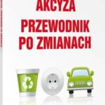 Tytuł: Akcyza. Przewodnik po zmianach
Autor: Jacek Matarewicz
Wydawnictwo: Wolters Kluwer
Formaty: EPUB