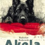 Tytuł: Akela
Autor: Radosław Rutkowski
Wydawnictwo: Novae Res
Formaty: MOBI, EPUB