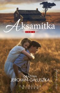 Tytuł: Aksamitka
Autor: Grażyna Jeromin Gałuszka
Wydawnictwo: Prószyński Media
Formaty: EPUB, MOBI