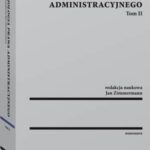 Tytuł: Aksjologia prawa administracyjnego. Tom II
Autor: Jan Zimmermann
Wydawnictwo: Wolters Kluwer
Formaty: PDF