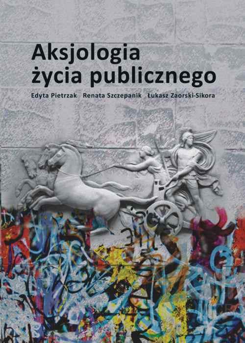 Tytuł: Aksjologia życia publicznego
Autor: Edyta Pietrzak, Łukasz Zaorski-Sikora, Renata Szczepanik
Wydawnictwo: Akademia Humanistyczno-Ekonomiczna w Łodzi
Formaty: PDF