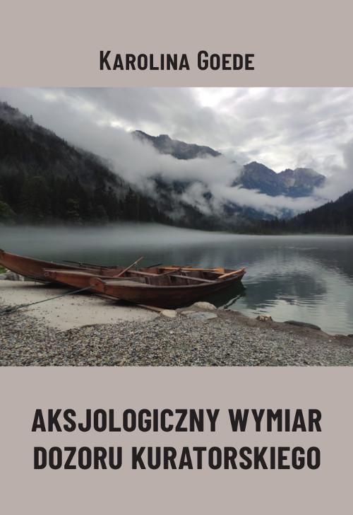 Tytuł: Aksjologiczny wymiar dozoru kuratorskiego
Autor: Karolina Goede
Wydawnictwo: Wydawnictwo Uniwersytetu Kazimierza Wielkiego w Bydgoszczy
Formaty: PDF
