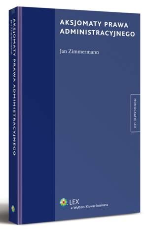 Tytuł: Aksjomaty prawa administracyjnego
Autor: Jan Zimmermann
Wydawnictwo: Wolters Kluwer
Formaty: PDF