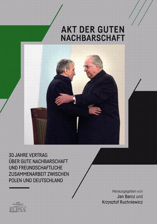 Tytuł: Akt der guten Nachbarschaft - 30 Jahre Vertrag über gute Nachbarschaft und freundschaftliche Zusammenarbeit zwischen Polen und Deutschland
Autor: 
Wydawnictwo: Elipsa Dom Wydawniczy i Handlowy
Formaty: PDF