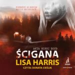 Tytuł: Akta Nikki Boyd. Tom 3. Ścigana
Autor: Lisa Harris
Wydawnictwo: Storybox
Formaty: MP3