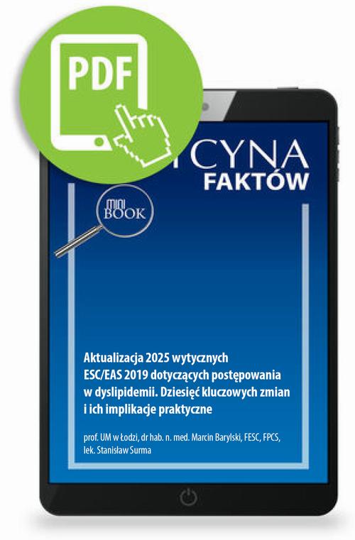 Tytuł: Aktualizacja 2025 wytycznych ESC/EAS 2019 dotyczących postępowania w dyslipidemii. Dziesięć kluczowych zmian i ich implikacje praktyczne
Autor: Marcin Barylski, Stanisław Surma
Wydawnictwo: Medical Education
Formaty: PDF