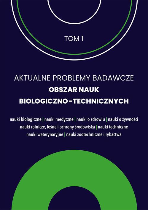 Aktualne problemy badawcze 1. Obszar nauk biologiczno-technicznych — okładka e-booka