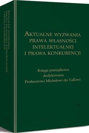 Tytuł: Aktualne wyzwania prawa własności intelektualnej i prawa konkurencji. Księga pamiątkowa dedykowana Profesorowi Michałowi du Vallowi
Autor: Dariusz Kasprzycki, Justyna Ożegalska-Trybalska
Wydawnictwo: Wolters Kluwer
Formaty: PDF