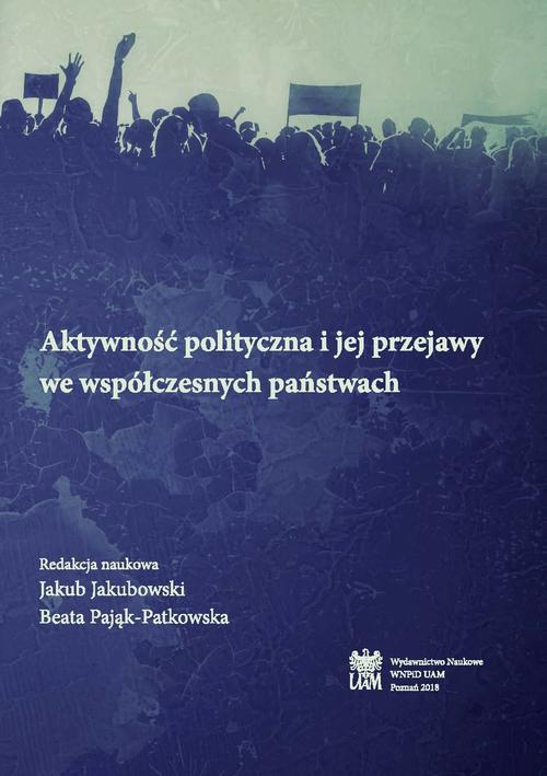 Tytuł: Aktywność polityczna i jej przejawy we współczesnych państwach
Autor: 
Wydawnictwo: Wydawnictwo Naukowe E Book
Formaty: PDF
